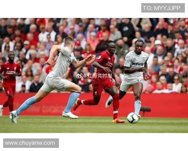 英超焦点战利物浦迎战西汉姆全力争胜争夺积分榜优势