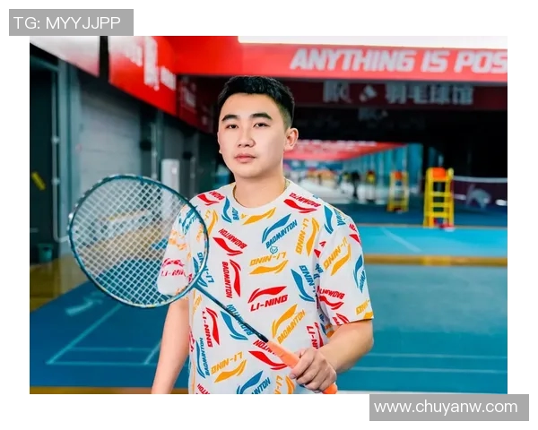 深圳羽毛球队球员个人能力深度对比与分析探讨